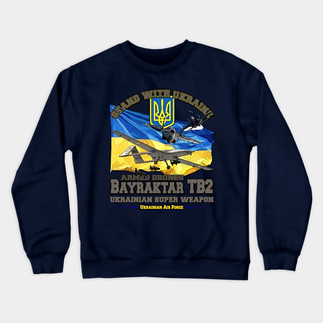 Bayraktar TB2 Drone in the Ukrainian army Crewneck Sweatshirt by comancha